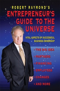 Enlarge image Cover: Robert Raymond's Entrepreneur's Guide to the Universe - Fideli Publishing, Inc.