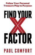 Cover: Find Your X Factor - Morgan James Publishing llc