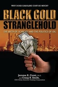 Cover: Black Gold Stranglehold: The Myth of Scarcity and the Politics of Oil - Post Hill Press