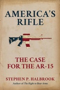 Cover: America's Rifle: The Case for the AR-15 - Post Hill Press