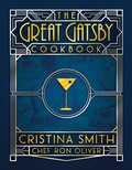 Cover: The Great Gatsby Cookbook: Five Fabulous Roaring '20s Parties - Post Hill Press