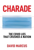 Cover: Charade: The Covid Lies That Crushed A Nation - Post Hill Press