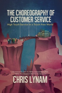 Enlarge image Cover: The Choreography of Customer Service: High Touch Service in a Touch Free World - Post Hill Press