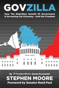 Cover: Govzilla: How the Relentless Growth of Government Is Devouring Our Economy-And Our Freedom - Post Hill Press