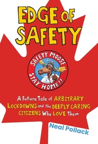 Enlarge image Cover: Edge of Safety: A Future Tale of Arbitrary Lockdowns and the Deeply Caring Citizens Who Love Them - Post Hill Press