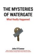 Cover: The Mysteries of Watergate: What Really Happened - Post Hill Press