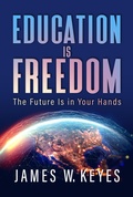 Cover: Education Is Freedom: The Future Is in Your Hands - Post Hill Press