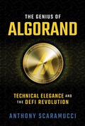 Cover: The Genius of Algorand: Technical Elegance and the DeFi Revolution - Post Hill Press