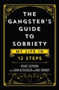 Cover: The Gangster's Guide to Sobriety: My Life in 12 Steps - Post Hill Press