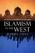 Cover: Islamism vs. the West: 35 Years of Geopolitical Struggle: Essays, Reflections, and Warnings - Post Hill Press