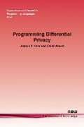 Cover: Programming Differential Privacy - now publishers Inc