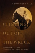 Cover: Climbing Out of the Wreck: A Survivor's Tale - Post Hill Press