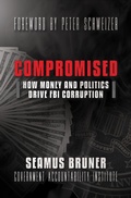 Cover: Compromised: How Money and Politics Drive FBI Corruption - Post Hill Press