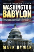 Cover: Washington Babylon: From George Washington to Donald Trump, Scandals that Rocked the Nation - Post Hill Press
