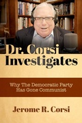 Cover: Dr. Corsi Investigates: Why the Democratic Party Has Gone Communist - Post Hill Press