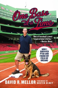 Enlarge image Cover: One Base at a Time: How I Survived PTSD and Found My Field of Dreams - Post Hill Press