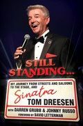 Cover: Still Standing...: My Journey from Streets and Saloons to the Stage, and Sinatra - Post Hill Press