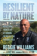 Cover: Resilient by Nature: Reflections from a Life of Winning On and Off the Football Field - Post Hill Press