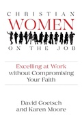 Cover: Christian Women on the Job: Excelling at Work without Compromising Your Faith - Post Hill Press