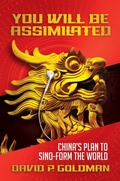 Cover: You Will Be Assimilated: China's Plan to Sino-form the World - Post Hill Press