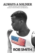 Cover: Always a Soldier: Service, Sacrifice, and Coming Out as America's Favorite Black, Gay Republican - Post Hill Press