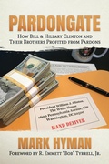 Cover: Pardongate: How Bill & Hillary Clinton and Their Brothers Profited from Pardons - Post Hill Press