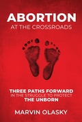 Cover: Abortion at the Crossroads: Three Paths Forward in the Struggle to Protect the Unborn - Post Hill Press