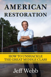 Enlarge image Cover: American Restoration: How to Unshackle the Great Middle Class - Post Hill Press