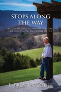 Cover: Stops Along the Way: A Catholic Soul, a Conservative Heart, an Irish Temper, and a Love of Life - Post Hill Press