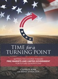 Cover: Time for a Turning Point: Setting a Course Toward Free Markets and Limited Government for Future Generations - Post Hill Press
