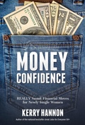 Cover: Money Confidence: Really Smart Financial Moves for Newly Single Women - Post Hill Press