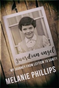 Cover: Guardian Angel: My Journey from Leftism to Sanity - Post Hill Press