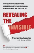 Cover: Revealing the Invisible: How Our Hidden Behaviors Are Becoming the Most Valuable Commodity of the 21st Century - Post Hill Press