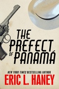 Cover: The Prefect of Panam&aacute; - Post Hill Press