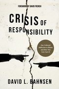 Cover: Crisis of Responsibility: Our Cultural Addiction to Blame and How You Can Cure It - Post Hill Press