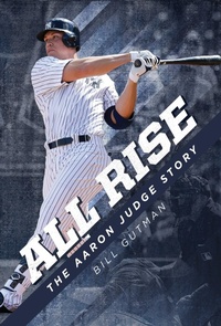Enlarge image Cover: All Rise - The Aaron Judge Story - Post Hill Press