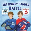 Cover: The Hockey Banner Battle - Dandelion Dreams Publishing