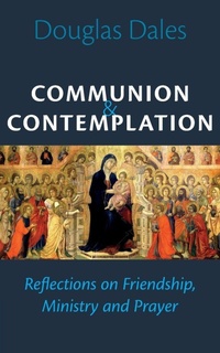 Enlarge image Cover: Communion and Contemplation - Sacristy Press