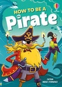 Cover: How to be a Pirate - Usborne Publishing Ltd