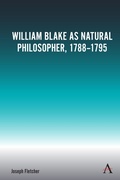 Cover: William Blake as Natural Philosopher, 1788-1795 - Anthem Press