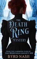 Cover: The Death Ring Mystery (The Casebook Files of the Morpheus Society, #2) - Rook and Castle Press