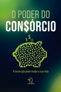 Enlarge image Cover: O poder do consórcio - Chave Mestra Editora