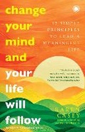 Cover: Change Your Mind and Your Life Will Follow - Jaico Publishing House