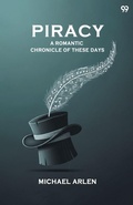 Cover: "Piracy" A Romantic Chronicle Of These Days - Double 9 Books