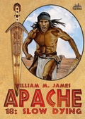 Cover: Slow Dying (An Apache / Cuchillo Oro Western #18) - Piccadilly
