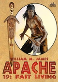 Cover: Fast Living (An Apache / Cuchillo Oro Western #19) - Piccadilly