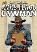 Cover: Amos Flagg - Lawman: #1 in the Texas Lawman Series - Piccadilly Publishing