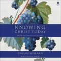 Cover: Knowing Christ Today - HarperAudio