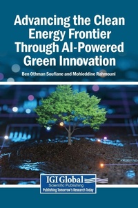 Enlarge image Cover: Advancing the Clean Energy Frontier Through AI-Powered Green Innovation - Igi Global Scientific Publishing