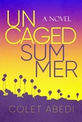 Cover: Uncaged Summer - Post Hill Press